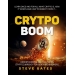 CRYPTO BOOM Understanding and Mastering Cryptocurrency for Gen X and Boomers PDF